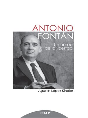 cover image of Antonio Fontán. Un héroe de la libertad